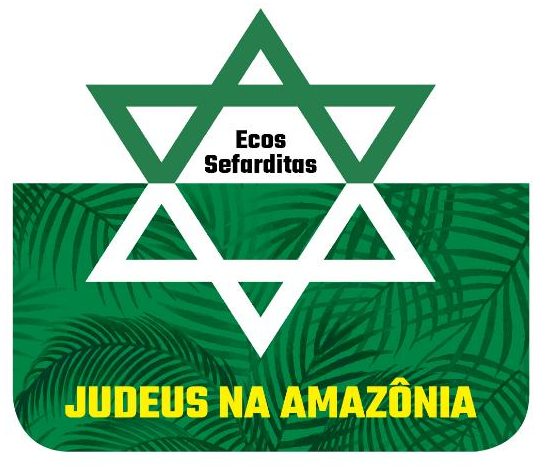 ECOS SEFARDITAS: JUDEUS NA AMAZÔNIA